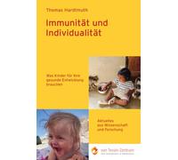 Immunität und Individualität: Was Kinder für ihre gesunde Entwicklung brauchen