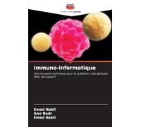Immuno-informatique: Une nouvelle technique pour la prédiction des épitopes MHC de classe II