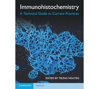 Immunoistochimica – Guida tecnica alle pratiche correnti