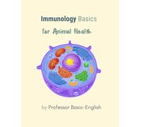 Immunology Basics for Animal Health