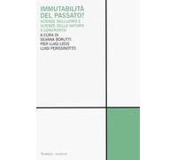 Immutabilità del passato? Scienze dell'uomo e scienze della natura a confronto