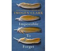 Imogen Clark Impossible To Forget (Tascabile)