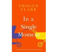 Imogen Clark In a Single Moment (Tascabile)