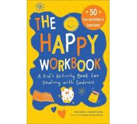 Imogen Harrison The Happy Workbook (Tascabile) Big Feelings, Little Workbooks