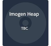 Imogen Heap - TBC