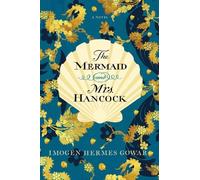 Imogen Hermes Gowar The Mermaid and Mrs. Hancock (Tascabile)