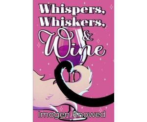Imogen Knowed Whispers, Whiskers, & Wine (Tascabile) Cozy Clowder Chronicles
