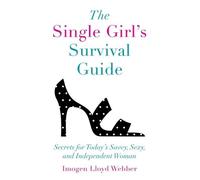 Imogen Lloyd Webber The Single Girl's Survival Guide (Tascabile)