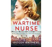 Imogen Matthews The Wartime Nurse (Tascabile) Dutch Girls