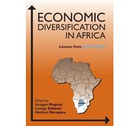 Imogen Mogotsi Lesego Sekwati Nettimi N Economic Diversification in (Tascabile)