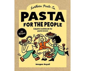 Imogen Royall Pasta for the People (Copertina rigida) (PRESALE 05/05/2026)