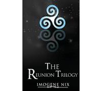 Imogene Nix The Reunion Trilogy (Tascabile)