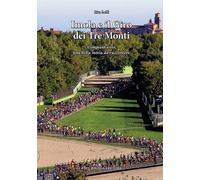 Imola e il Giro dei Tre Monti. Cinquant'anni, una bella storia da raccontare