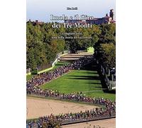 Imola e il Giro dei Tre Monti. Cinquant'anni, una bella storia da raccontare [Ha