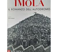 Imola Il Romanzo dell'Autodromo 1953/2023- Machina N. 5