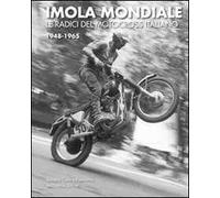 Imola mondiale. Le radici del motocross italiano 1948-1965. Ediz. multilingue