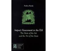 Impact Assessment in the Eu: the State of the Art and the Art of the State