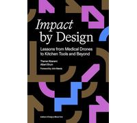Impact by Design: Lessons from Medical Drones to Kitchen Tools and Beyond