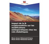 Impact de la β-cryptoxanthine sur les modifications ostéoporotiques chez les rats diabétiques