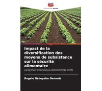 Impact de la diversification des moyens de subsistance sur la sécurité alimentaire: Les données empiriques du district de Yirga Cheffe