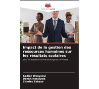 Impact de la gestion des ressources humaines sur les résultats scolaires: dans les écoles du comté de Bungoma, au Kenya