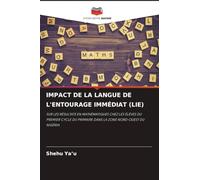 IMPACT DE LA LANGUE DE L'ENTOURAGE IMMÉDIAT (LIE): SUR LES RÉSULTATS EN MATHÉMATIQUES CHEZ LES ÉLÈVES DU PREMIER CYCLE DU PRIMAIRE DANS LA ZONE NORD-OUEST DU NIGÉRIA