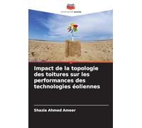 Impact de la topologie des toitures sur les performances des technologies éoliennes
