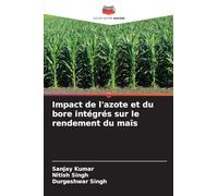 Impact de l'azote et du bore intégrés sur le rendement du maïs