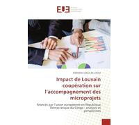 Impact de Louvain coopération sur l'accompagnement des microprojets: financés par l'union européenne en République Démocratique du Congo : analyses et perspectives