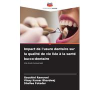 Impact de l'usure dentaire sur la qualité de vie liée à la santé bucco-dentaire: Une étude transversale