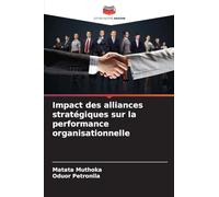 Impact des alliances stratégiques sur la performance organisationnelle