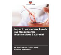 Impact des métaux lourds sur Oreochromis mossambicus à Karachi