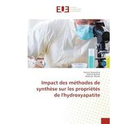 Impact des méthodes de synthèse sur les propriétés de l'hydroxyapatite
