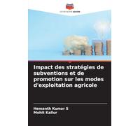 Impact des stratégies de subventions et de promotion sur les modes d'exploitation agricole