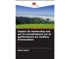 Impact du leadership axé sur la connaissance sur la performance en matière d'innovation