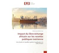Impact du libre-échange africain sur les recettes publiques ivoirienne: Une étude en équilibre général appliquée à la Côte d'Ivoire