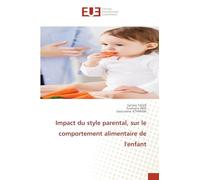 Impact du style parental, sur le comportement alimentaire de l'enfant