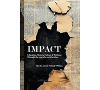 IMPACT: Education, History, Culture & Wellness