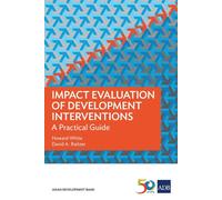 Impact Evaluation of Development Interventions: A Practical Guide - Asian ...