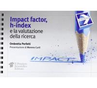 Impact factor, h-index e la valutazione della ricerca