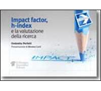 Impact factor, h-index e la valutazione della ricerca