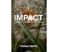 IMPACT: Making a Difference in Your World
