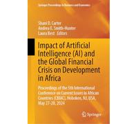 Impact of Artificial Intelligence Ai and the Global Financial Crisis on Development in Africa: Current Business Issues in African Countries (Cbiac) Conference, Hoboken, New Jersey, May 27-28, 2024