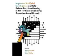 Impact of Artificial Intelligence on Data-driven Decision Making in Hr for Revolutionizing Organizational Growth