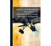 Impact of Parameter Accuracy on Aircraft Structural Integrity Estimates