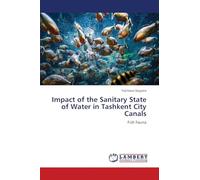 Impact of the Sanitary State of Water in Tashkent City Canals: Fish Fauna