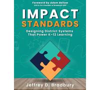 Impact Standards: Designing District Systems That Power K-12 Learning