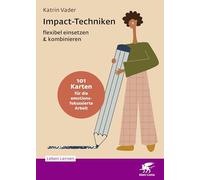 Impact-Techniken flexibel einsetzen & kombinieren (Leben Lernen, Bd. 359): 101 Karten für die emotionsfokussierte Arbeit