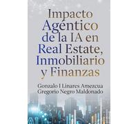 Impacto Agéntico de la IA en Real Estate, Inmobiliario y Finanzas