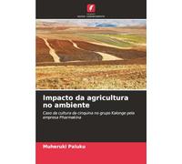 Impacto da agricultura no ambiente: Caso da cultura da cinquina no grupo Kalonge pela empresa Pharmakina